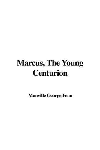 Marcus: the Young Centurion