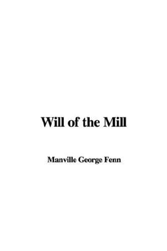 Will of the Mill