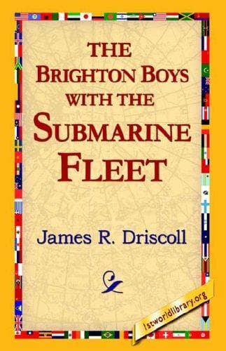 The Brighton Boys with the Submarine Fleet
