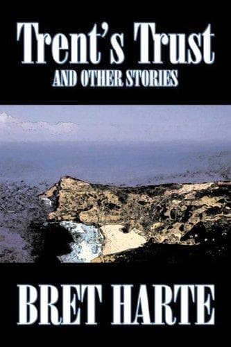 Trent's Trust, and Other Stories