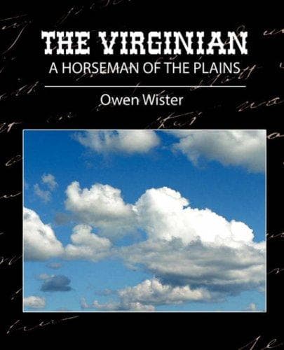 The Virginian: A Horseman of the Plains