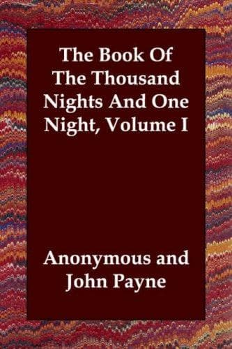 The Book of the Thousand Nights and One Night, Volume I