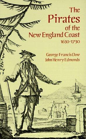 The pirates of the New England coast, 1630-1730