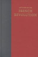 Lectures on the French Revolution