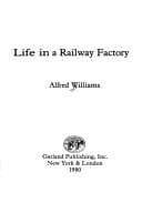 Life in a Railway Factory