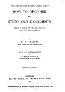 The Key to the Family Deed Chest: How to Decipher and Study Old Documents: Being a Guide to the Reading of Ancient Manuscripts