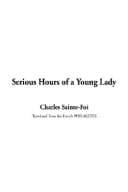 Serious Hours of a Young Lady