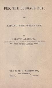 Ben, the Luggage Boy; Or, Among the Wharves