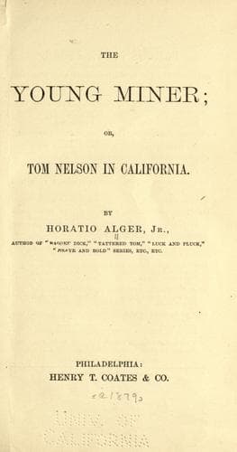The Young Miner; Or, Tom Nelson in California