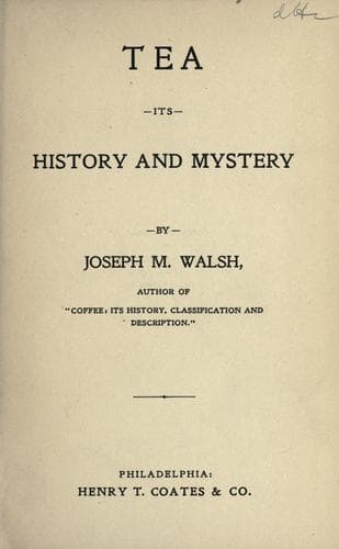 Tea, its history and mystery