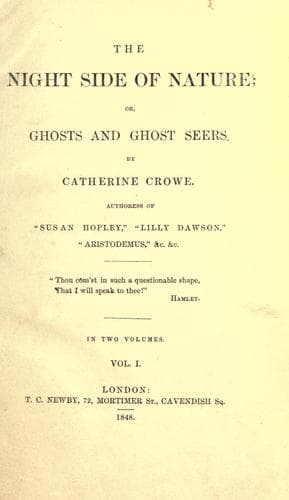 The Night-Side of Nature; Or, Ghosts and Ghost-Seers