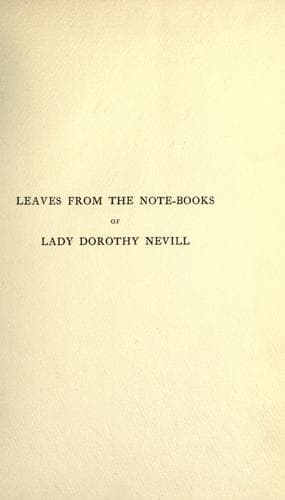 Leaves from the Note-Books of Lady Dorothy Nevill
