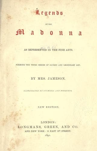 Legends of the Madonna as Represented in the Fine Arts
