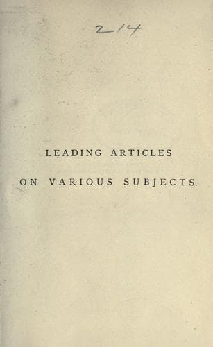 Leading Articles on Various Subjects