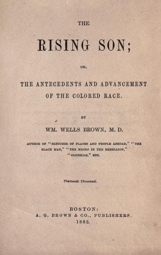 The Rising Son; or, the Antecedents and Advancement of the Colored Race