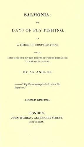 Salmonia; Or, Days of Fly Fishing: In a series of conversations. With some account of the habits of fishes belonging to the genus Salmo