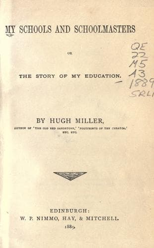 My Schools and Schoolmasters; Or, The Story of My Education