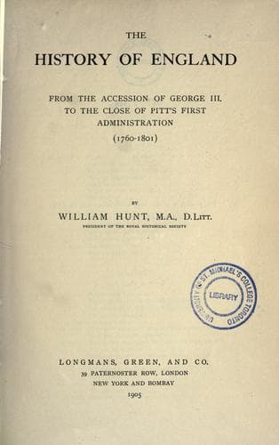 The history of England, from the accession of George III. to the close of Pitt's first administration, 1760-1801