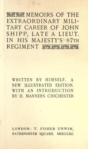 Memoirs of the Extraordinary Military Career of John Shipp: Late a Lieut. in His Majesty's 87th Regiment