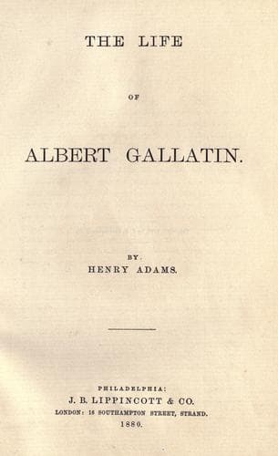 The Life of Albert Gallatin