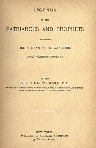 Legends of the Patriarchs and Prophets: And Other Old Testament Characters from Various Sources