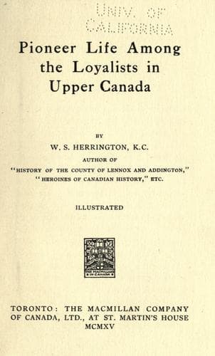 Pioneer Life among the Loyalists in Upper Canada