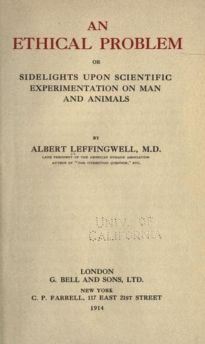An ethical problem; or, Sidelights upon scientific experimentation on man and animals