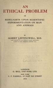 An ethical problem; or, Sidelights upon scientific experimentation on man and animals