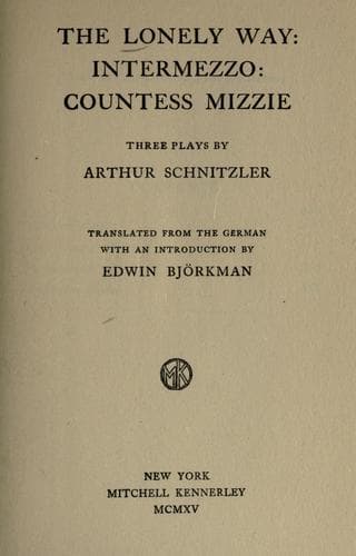 The Lonely Way—Intermezzo—Countess Mizzie: Three Plays