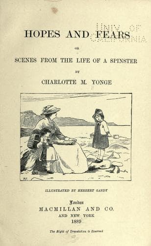 Hopes and Fears: or, scenes from the life of a spinster