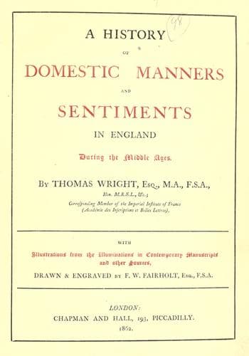 A History of Domestic Manners and Sentiments in England During the Middle Ages