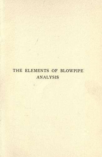 The Elements of Blowpipe Analysis