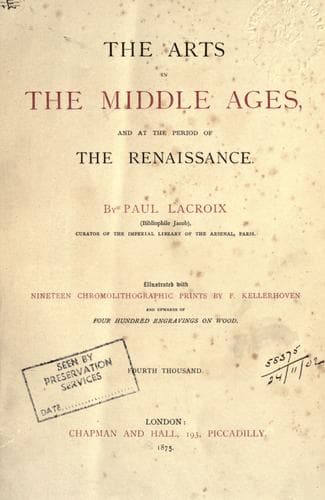The Arts in the Middle Ages and at the Period of the Renaissance