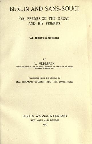 Berlin and Sans-Souci; Or, Frederick the Great and His Friends