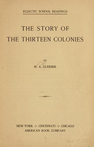 The Story of the Thirteen Colonies