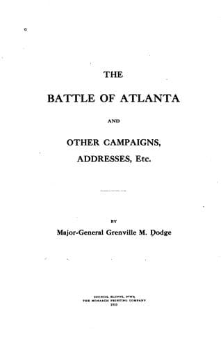 The Battle of Atlanta: and Other Campaigns, Addresses, Etc.