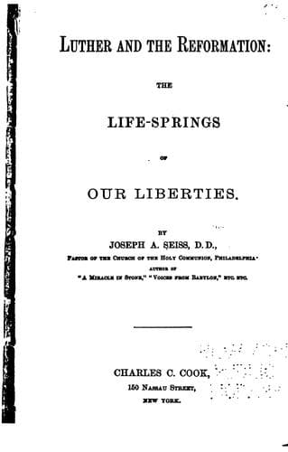 Luther and the Reformation:: The Life-Springs of Our Liberties