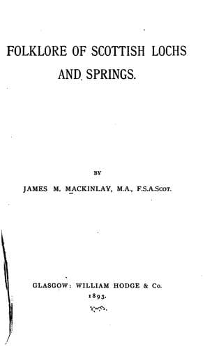 Folklore of Scottish Lochs and Springs