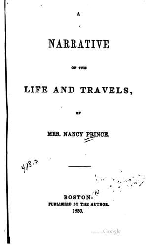 A Narrative of the Life and Travels of Mrs. Nancy Prince
