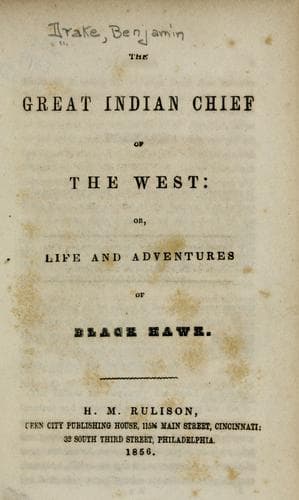 Great Indian Chief of the West; Or, Life and Adventures of Black Hawk