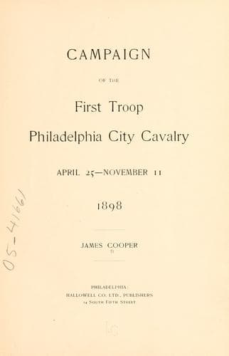 Campaign of the First Troop Philadelphia City Cavalry: April 25-November 11, 1898