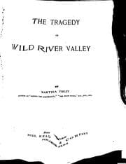 The Tragedy of Wild River Valley