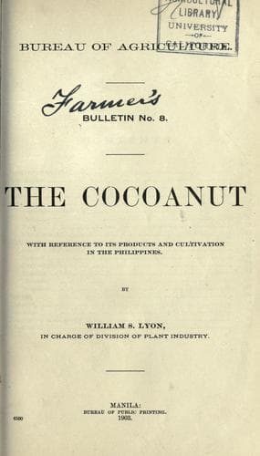The Cocoanut: With reference to its products and cultivation in the Philippines