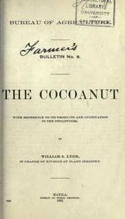 The Cocoanut: With reference to its products and cultivation in the Philippines