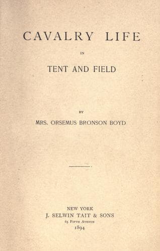 Cavalry life in tent and field