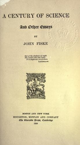 A Century of Science, and Other Essays