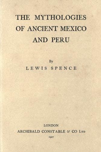 The Mythologies of Ancient Mexico and Peru
