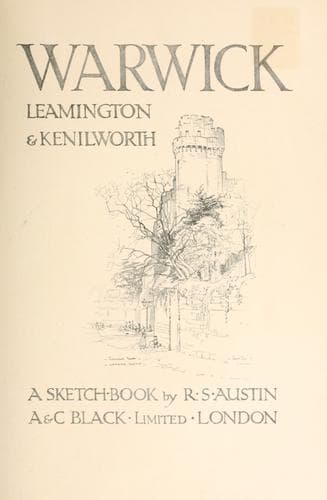 Warwick, Leamington & Kenilworth: A Sketch-Book