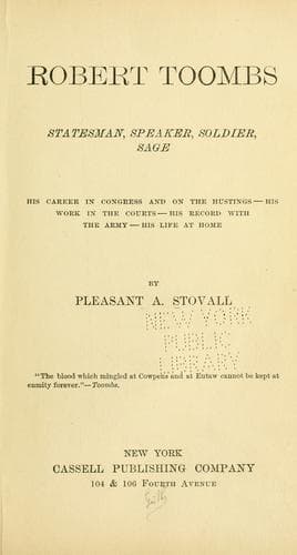 Robert Toombs: Statesman, Speaker, Soldier, Sage