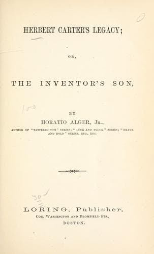 Herbert Carter's Legacy; Or, the Inventor's Son